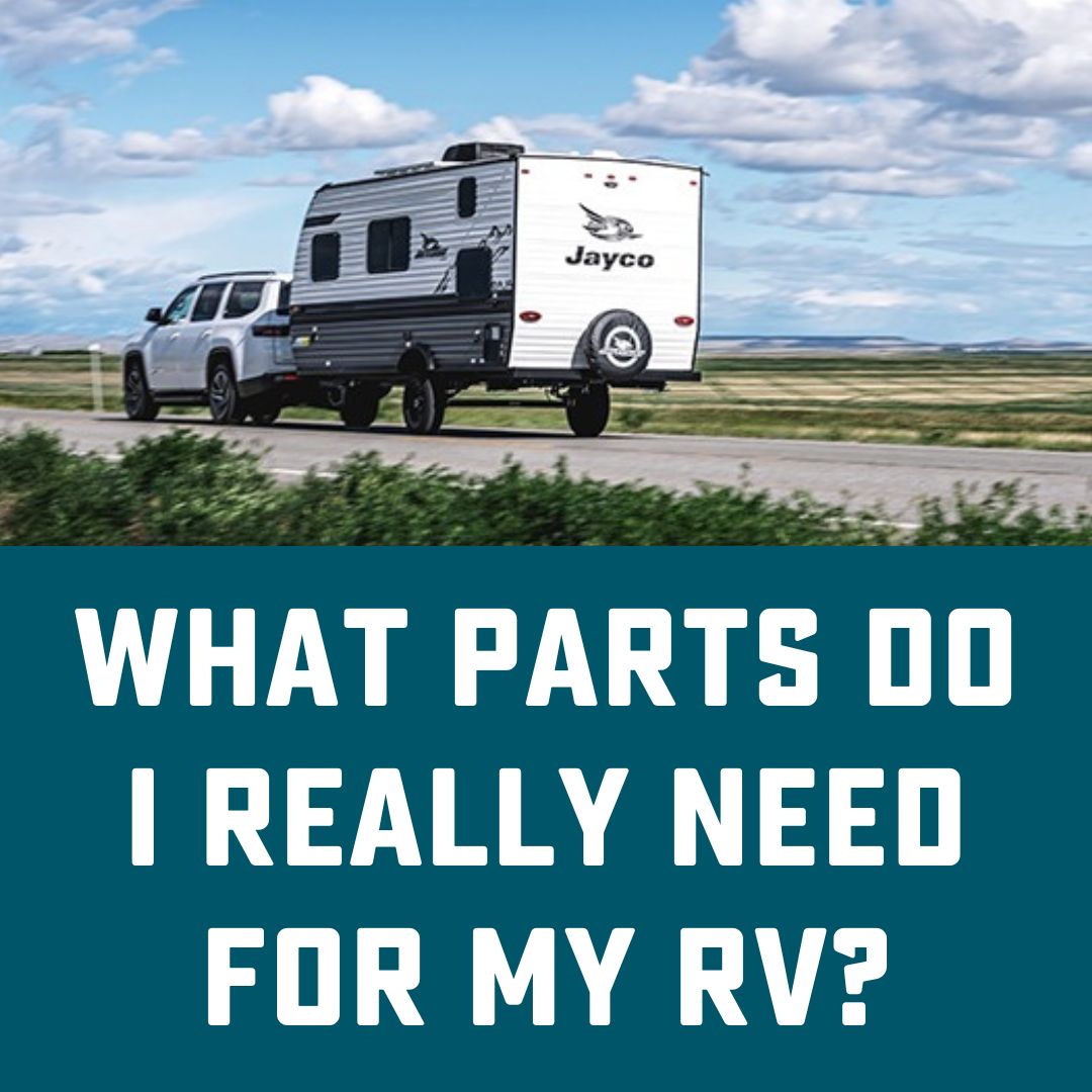 10 RV parts you need before your first camping trip