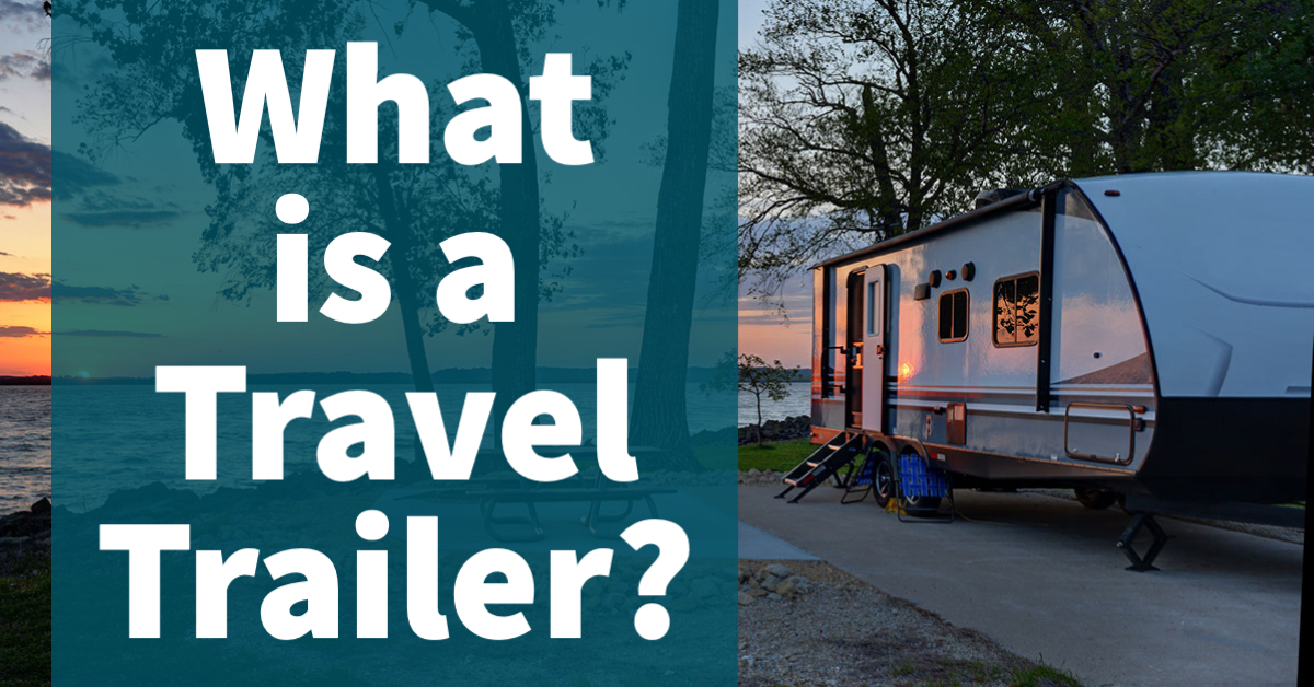 What is a Travel Trailer?