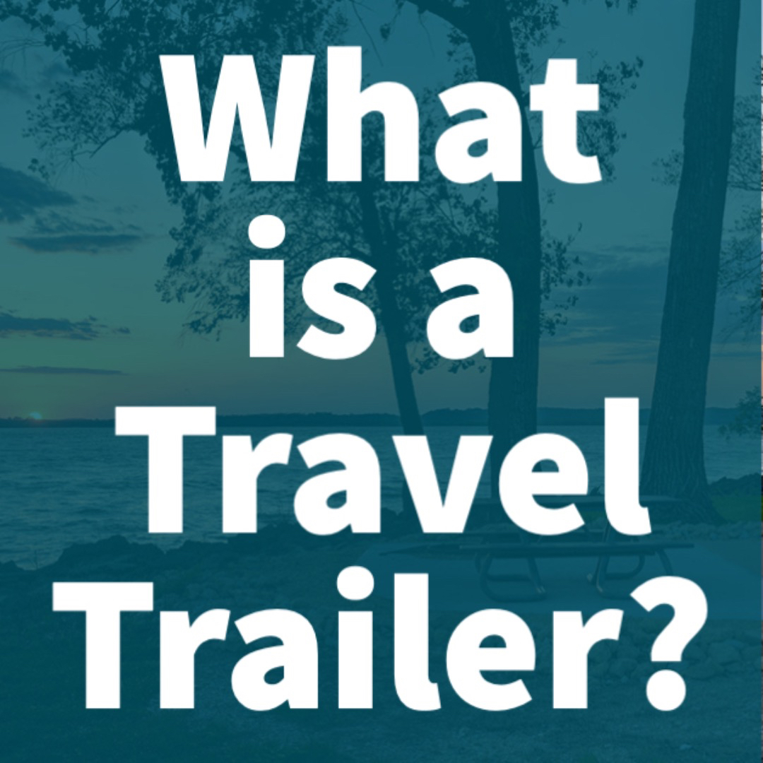 What is a Travel Trailer