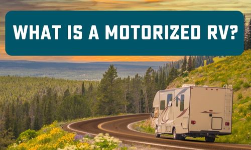 What is a motorized RV or motorhome