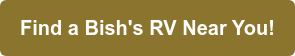 Find A Bish's RV Near You