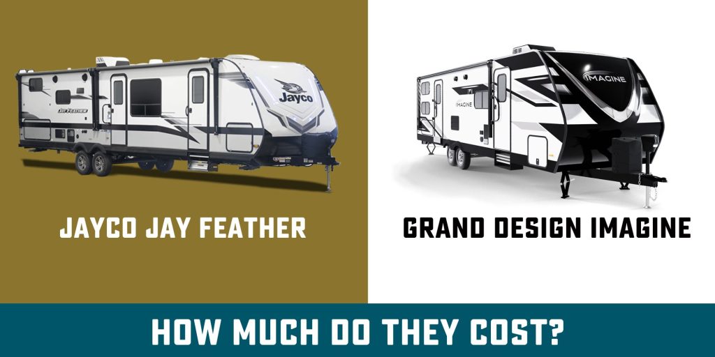 Jayco jay feather rv beside a grand design imagine rv with text, "How much do they cost?"