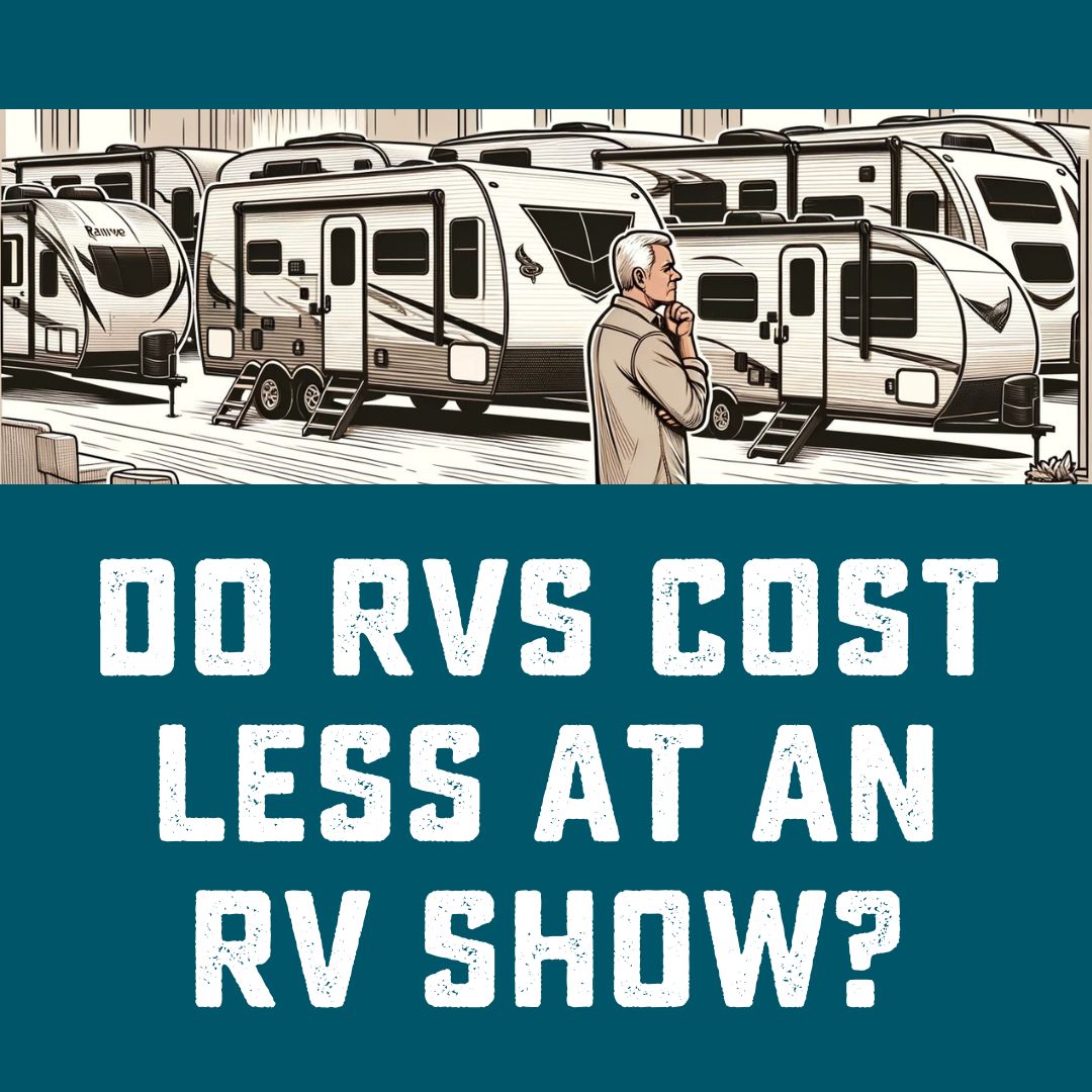 do rvs cost less at an rv show