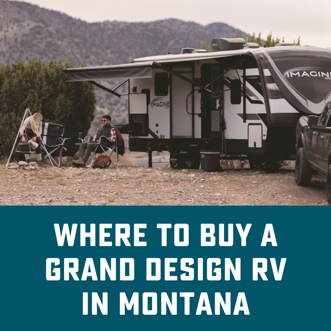 Where to buy Grand Design RV in Montana