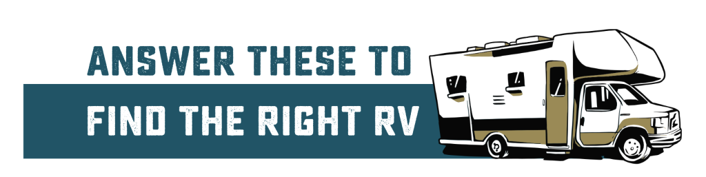 answer these questions to find your next rv