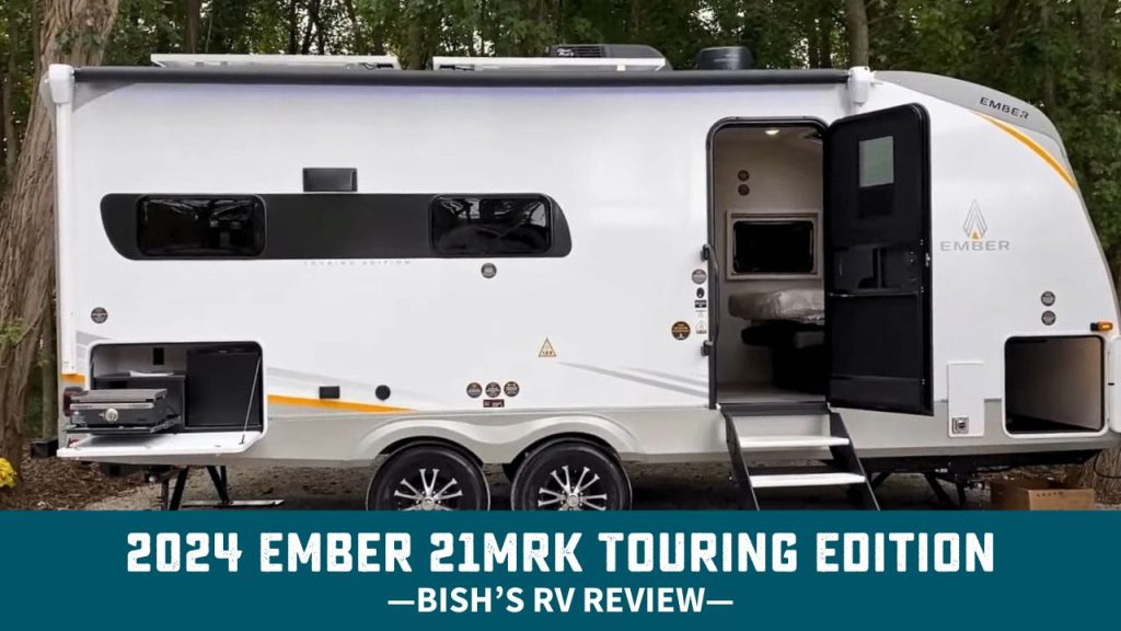 2024 Ember 21MRK Touring Edition review