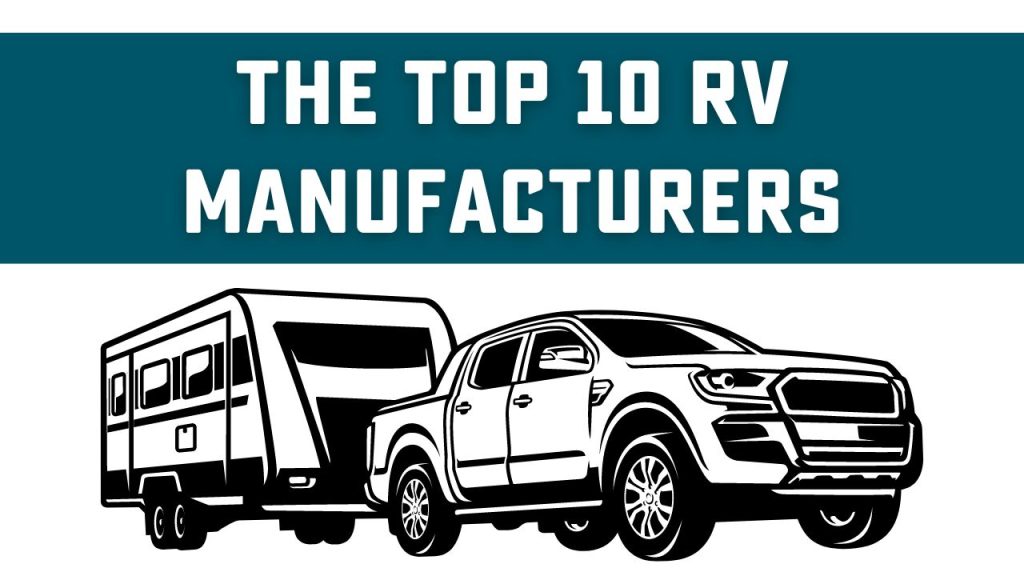 The top 10 best selling RV Manufacturers in the usa