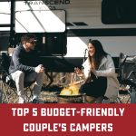 couple sitting outside camper in front of campfire with text "top 5 budget-friendly campers"