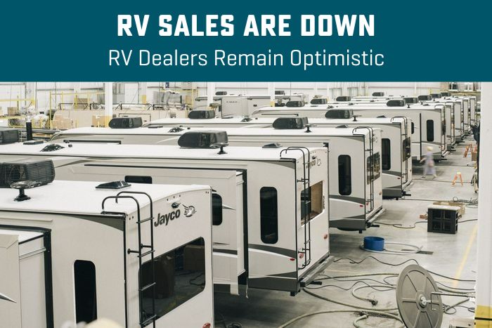 Jayco Production plant with added text, "RV Sales are down. Dealers remain optimistic."