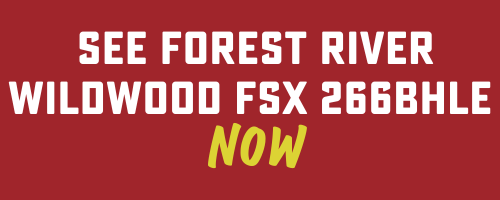 See  Forest River Wildwood FSX 266BHLE  now