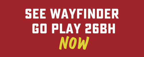 See Wayfinder Go Play 26BH now