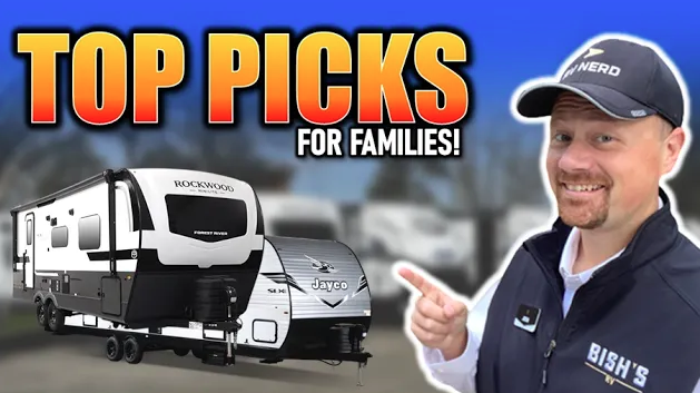 Promotional graphic featuring a man in a Bish’s RV jacket pointing at two travel trailers, with bold text reading “Top Picks for Families!”